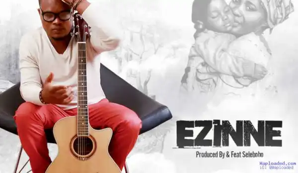 TMOL - Ezinne Ft. Selebobo